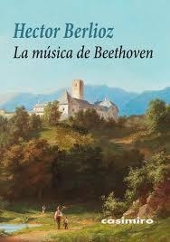 LA MÚSICA DE BEETHOVEN | 9788417930325 | BERLIOZ, HECTOR