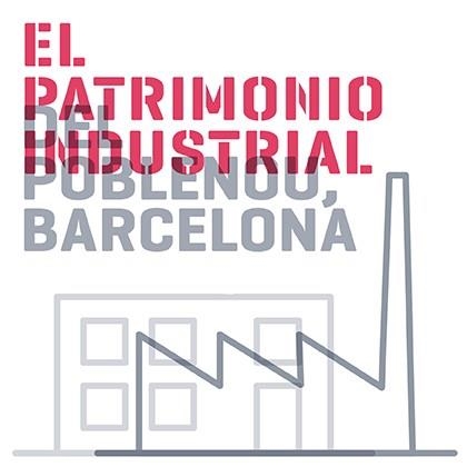 EL PATRIMONIO INDUSTRIAL DEL POBLENOU, BARCELONA | 8437013699211 | EL GLOBUS VERMELL