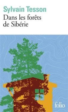 DANS LES FORÊTS DE SIBÉRIE - FÉVRIER - JUILLET 2010 | 9782072836800 | TESSON, SYLVAIN