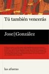 TÚ TAMBIÉN VENCERÁS | 9788412244038 | GONZÁLEZ JOSE