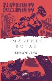 IMÁGENES ROTAS | 9788412188721 | LEYS, SIMON