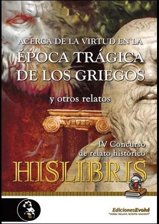 ACERCA DE LA VIRTUD EN LA ÉPOCA TRÁGICA DE LOS GRIEGOS Y OTROS RELATOS | 9788415415114 | VV.AA.