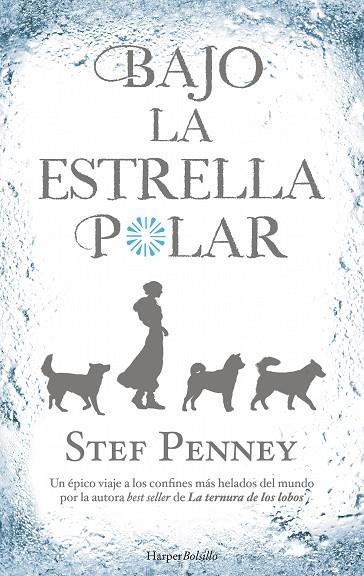 BAJO LA ESTRELLA POLAR | 9788417216214 | PENNEY, STEF