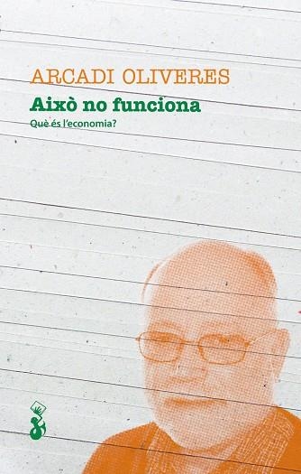 AIXÒ NO FUNCIONA *** 2A MA | 9788415549369 | OLIVERES, ARCADI