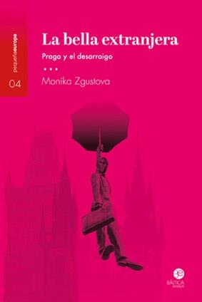 LA BELLA EXTRANJERA | 9788412232622 | ZGUSTOVÁ, MONIKA