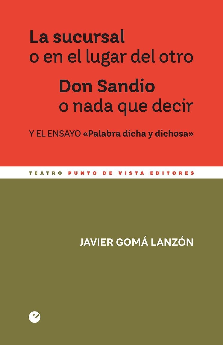 LA SUCURSAL O EN EL LUGAR DEL OTRO. DON SANDIO O NADA QUE DECIR | 9788418322372 | GOMÁ LANZÓN, JAVIER