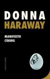 MANIFIESTO CÍBORG | 9788412212907 | HARAWAY, DONNA