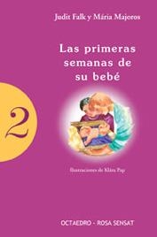 PRIMERAS SEMANAS DE SU BEBE | 9788480635615 | FALK, JUDIT/MAJOROS, MáRIA