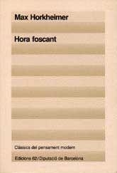 HORA FOSCANT *** 2A MA | 9788429721393 | HORKHEIMER, MAX