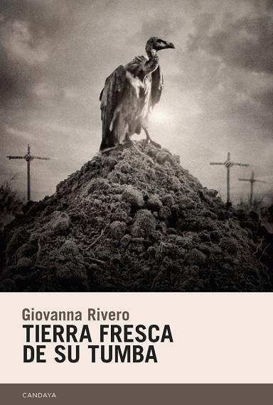 TIERRA FRESCA DE SU TUMBA | 9788418504242 | RIVERO, GIOVANNA