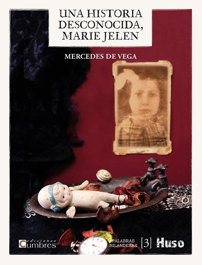 UNA HISTORIA DESCONOCIDA, MARIE JELEN | 9788412301618 | DE VEGA, MERCEDES