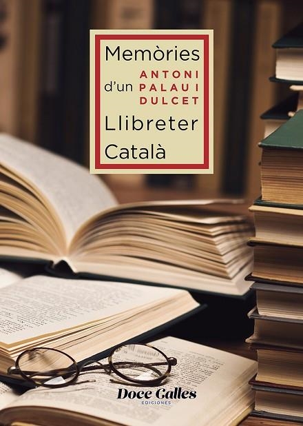 MEMÒRIES DE D'UN LLIBRETER CATALÀ | 9788497443074 | ANTONI PALAU I DULCET, ANTONI