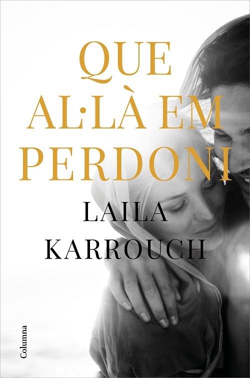 QUE AL·LÀ EM PERDONI | 9788466427654 | KARROUCH EL JILALI, LAILA