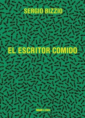 EL ESCRITOR COMIDO | 9788412180886 | BIZZIO, SERGIO