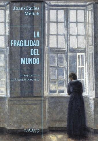 LA FRAGILIDAD DEL MUNDO | 9788490669280 | MÈLICH, JOAN-CARLES