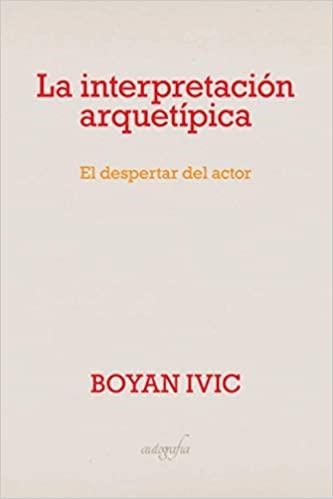 LA INTERPRETACIÓN ARQUETÍPICA | 9788494705748 | IVIC, BOYAN