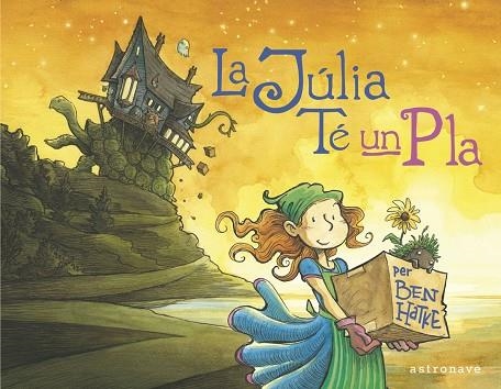 LA JÚLIA TÉ UN PLA | 9788467944549 | BEN HATKE