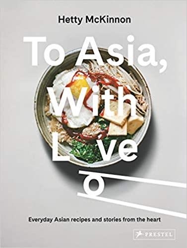 TO ASIA, WITH LOVE  | 9783791386836 | HETTY  MCKINNON