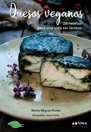 QUESOS VEGANOS | 9788418580079 | PONTE, MARIA MIGUEL