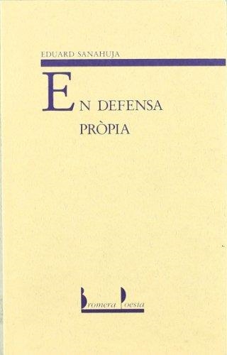 EN DEFENSA PRÒPIA | 9788476601945 | SANAHUJA YLL, EDUARD