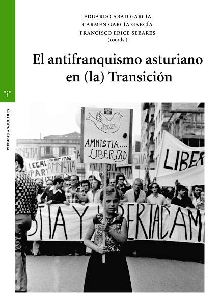 EL ANTIFRANQUISMO ASTURIANO EN (LA) TRANSICIÓN | 9788418105036 | ABAD GARCÍA, EDUARDO/GARCÍA GARCÍA, CARMEN/ERICE SEBARES, FRANCISCO