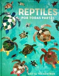 REPTILES POR TODAS PARTES | 9788417497903 | DE LA BEDOYERE, CAMILLA