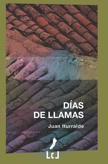 DÍAS DE LLAMAS | 9788470800629 | ITURRALDE, JUAN