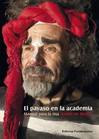 EL PAYASO EN LA ACADEMIA | 9788424514099 | DEL BOSQUE, ANDRÉS