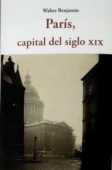 PARÍS, CAPITAL DEL SIGLO XIX | 9788497163033 | BENJAMIN, WALTER