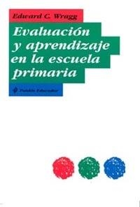 EVALUACION Y APRENDIZAJE EN LA E | 9788449313462 | WRAGG, E.C.