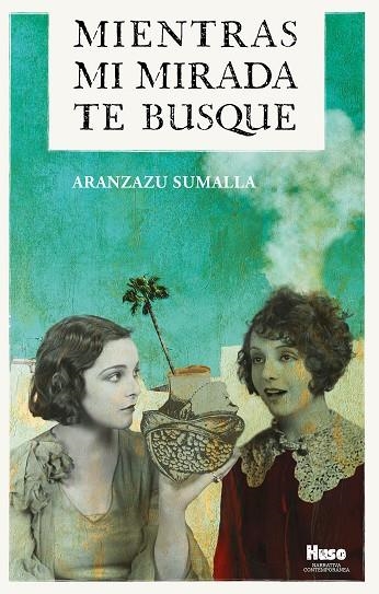 MIENTRAS MI MIRADA TE BUSQUE | 9788412301632 | SUMALLA, ARANZAZU