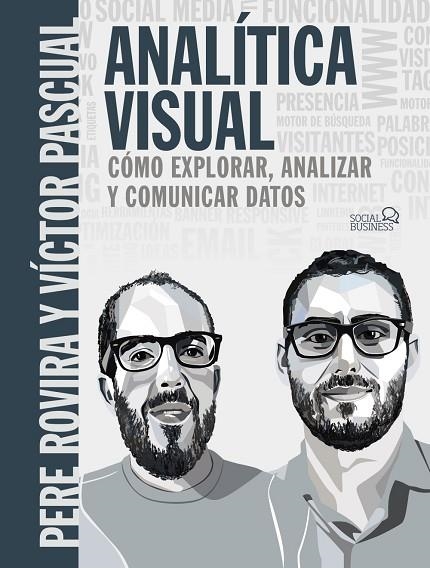 ANALÍTICA VISUAL. COMO EXPLORAR, ANALIZAR Y COMUNICAR DATOS | 9788441541986 | ROVIRA SAMBLANCAT, PERE/PASCUAL  CID, VÍCTOR