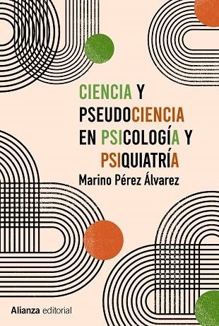 CIENCIA Y PSEUDOCIENCIA EN PSICOLOGÍA Y PSIQUIATRÍA | 9788413622767 | PÉREZ ÁLVAREZ, MARINO