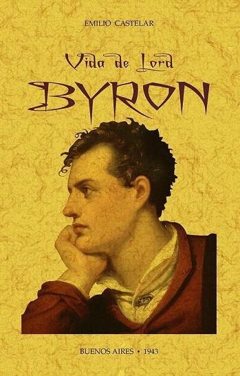 VIDA DE LORD BYRON | 9788490016855 | CASTELAR, EMILIO