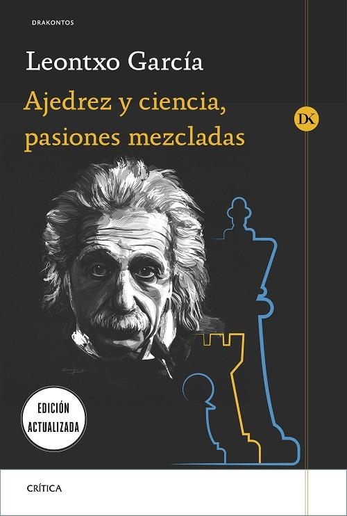 AJEDREZ Y CIENCIA, PASIONES MEZCLADAS | 9788491992905 | GARCÍA OLASAGASTI, LEONTXO