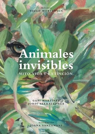 ANIMALES INVISIBLES. MITO, VIDA Y EXTINCIÓN (ED. ESPECIAL MAPA REGALO) | 9788418451546 | SANTAMANS, JOANA; SERRALLONGA, JORDI; MARTÍNEZ, GABI ; MORTENSEN, VIGGO