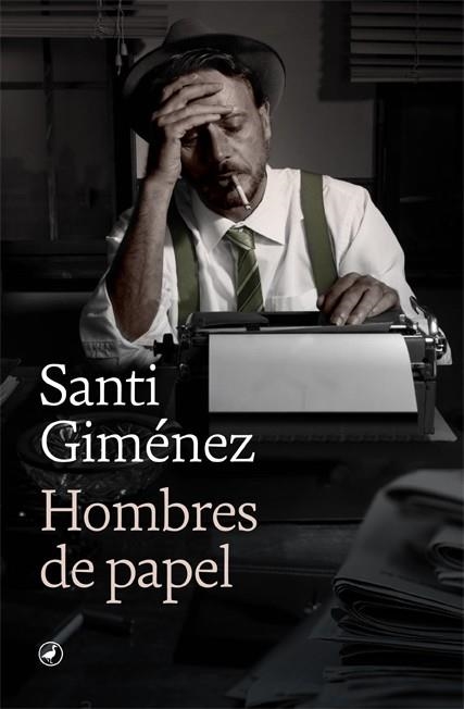 HOMBRES DE PAPEL | 9788418059582 | GIMÉNEZ, SANTI