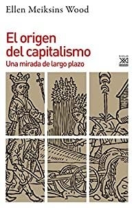 EL ORIGEN DEL CAPITALISMO | 9788432320095 | WOOD, ELLEN MEIKSINS