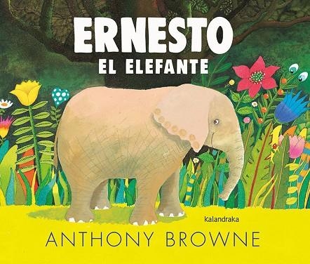 ERNESTO EL ELEFANTE | 9788413430508 | BROWNE, ANTHONY