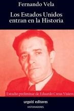 ESTADOS UNIDOS ENTRAN EN LA HISTORIA, LOS | 9788412103649 | VELA, FERNANDO