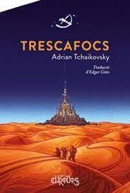 TRESCAFOCS | 9788412119541 | TCHAIKOVSKY, ADRIAN