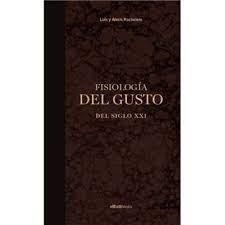 FISIOLOGÍA DEL GUSTO DEL SIGLO XXI | 9788409276332 | ELBULLIBOOKS DE ELBULLIFOUNDATION, FUNDACIÓ PRIVADA/RACIONERO, LUIS Y ALEXIS