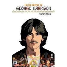 LA LUZ INTERIOR DE GEORGE HARRISON | 9788418388453 | MOYA, CONCHI