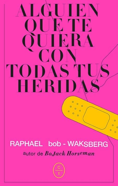 ALGUIEN QUE TE QUIERA CON TODAS TUS HERIDAS | 9788412226751 | BOB-WAKSBERG, RAPHAEL