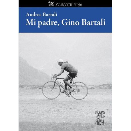 MI PADRE, GINO BARTALI | 9788494927843 | BARTALI, ANDREA