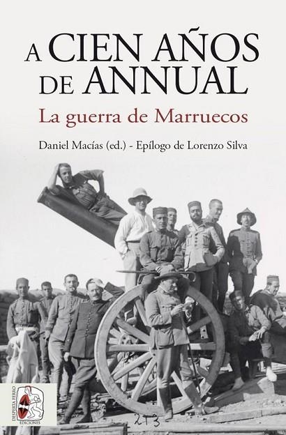 A CIEN AÑOS DE ANNUAL | 9788412221282 | PEREIRA CASTAÑARES, JUAN CARLOS/ARÁNGUEZ ARÁNGUEZ, JOSÉ CARLOS/ESCRIBANO BERNAL, FRANCISCO/PUELL DE 