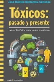 TÓXICOS: PASADO Y PRESENTE | 9788498889598 | BERTOMEU SÁNCHEZ, JOSÉ RAMÓN