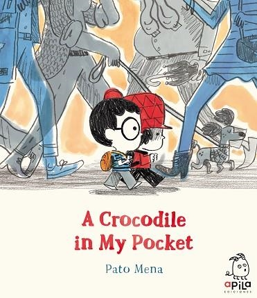 A CROCODILE IN MY POCKET | 9788417028473 | MENA, PATO