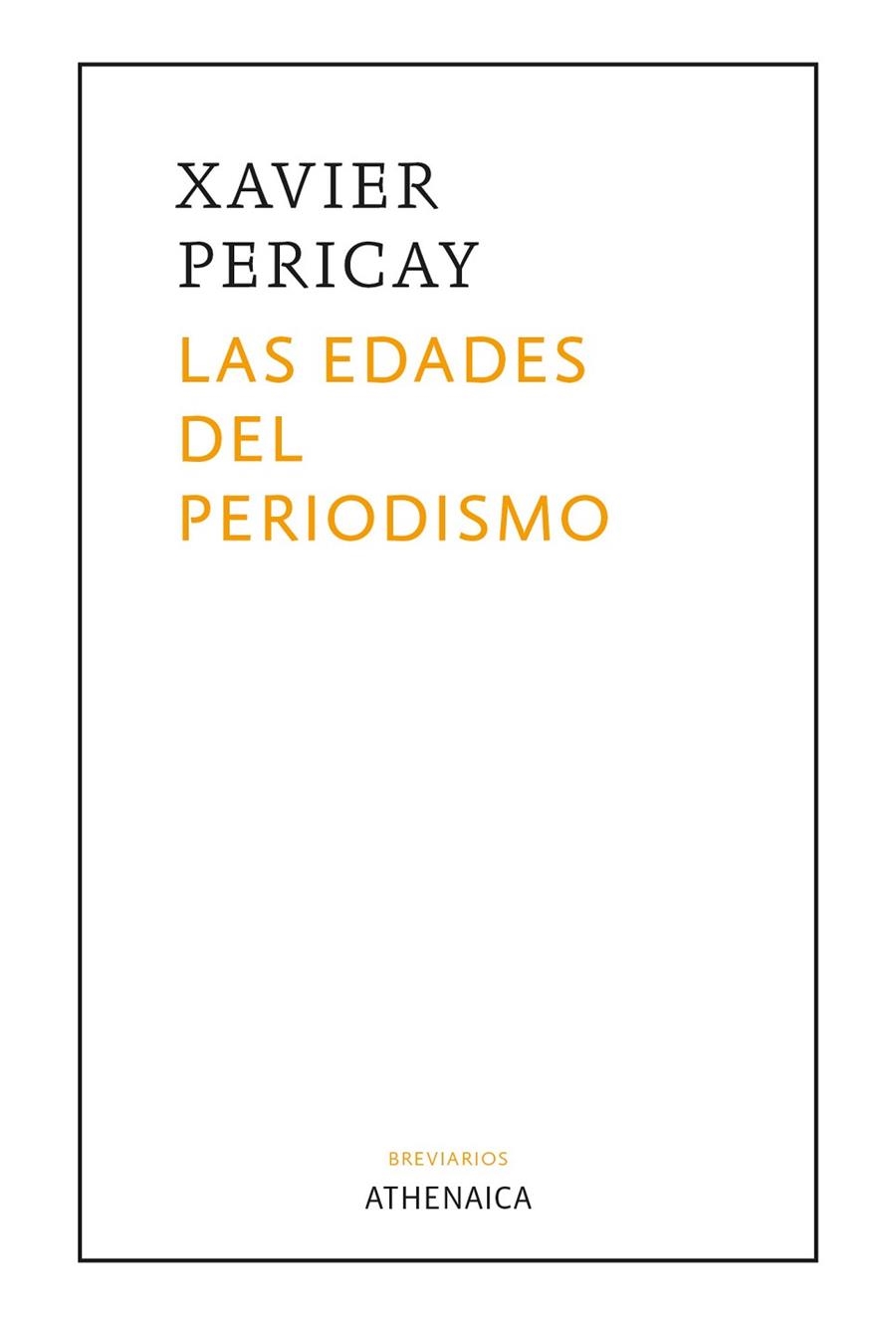 LAS EDADES DEL PERIODISMO | 9788418239335 | PERICAY HOSTA, XAVIER