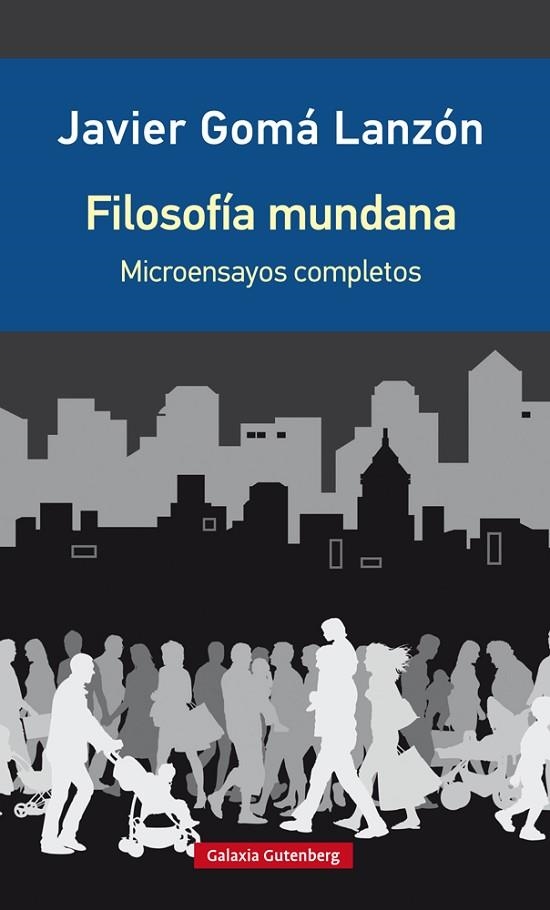 FILOSOFÍA MUNDANA- EDICIÓN AMPLIADA | 9788418526923 | GOMÁ, JAVIER